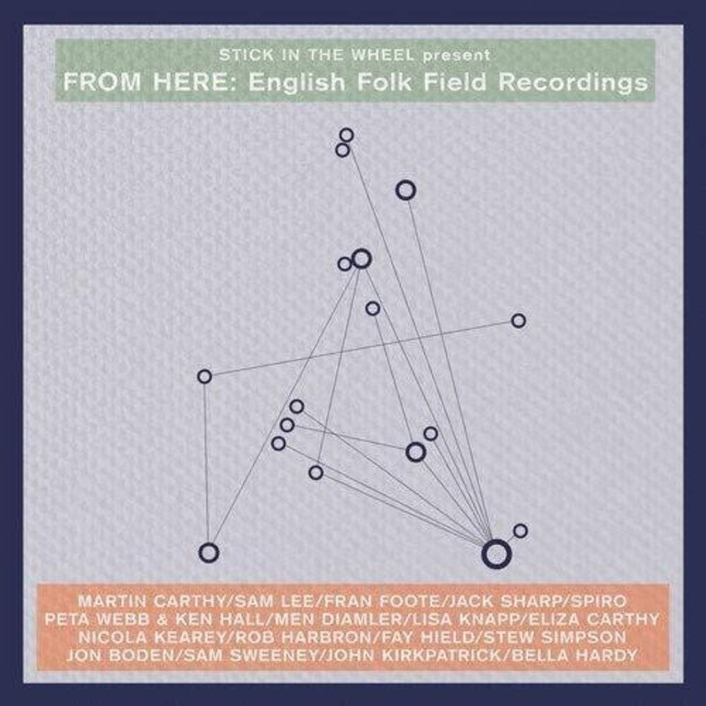 Stick In The Wheel Present - From Here: English Folk Field Recordings / Various [CD]