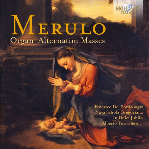 Del Federico Sordo / Gregorian Schola / Turco - Merulo: Organ-Alternatim Masses [CD]