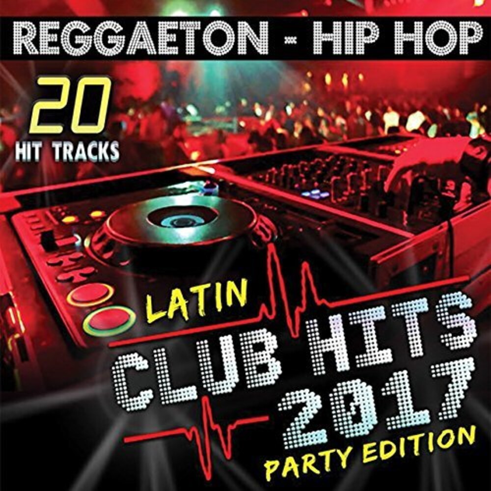 Zz / Varios - Latin Club Hits 2017 Party Edition (Various Artists) [CD]