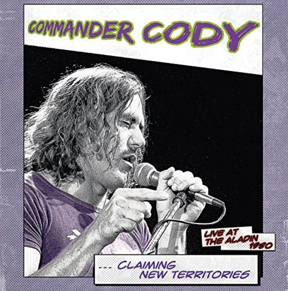Commander Cody - Claiming New Territories: Live At The Aladin 1980 [LP] Vinyl Record