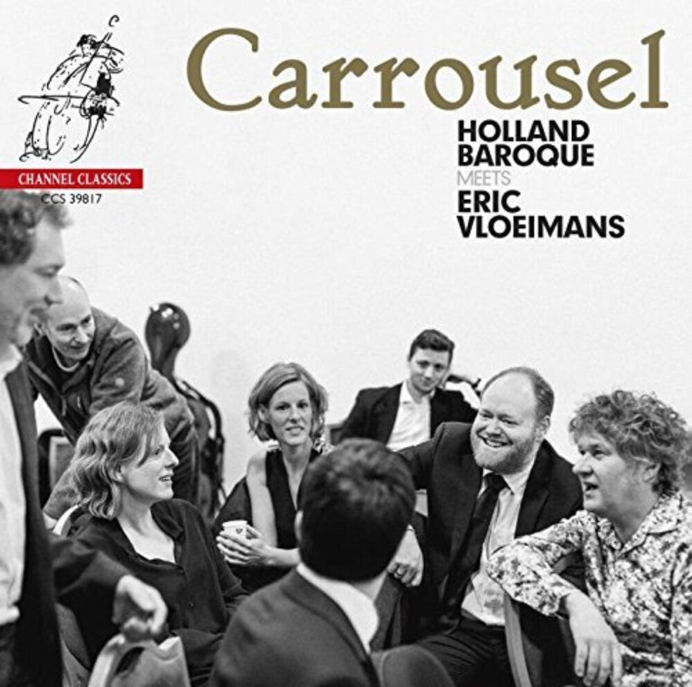 Holland Baroque / Eric Vloeimans - Carrousel: Holland Baroque Meets Eric Vloiemans [CD]
