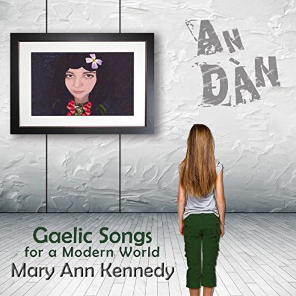 Mary Kennedy Ann - Gaelic Songs for a Modern World [CD]