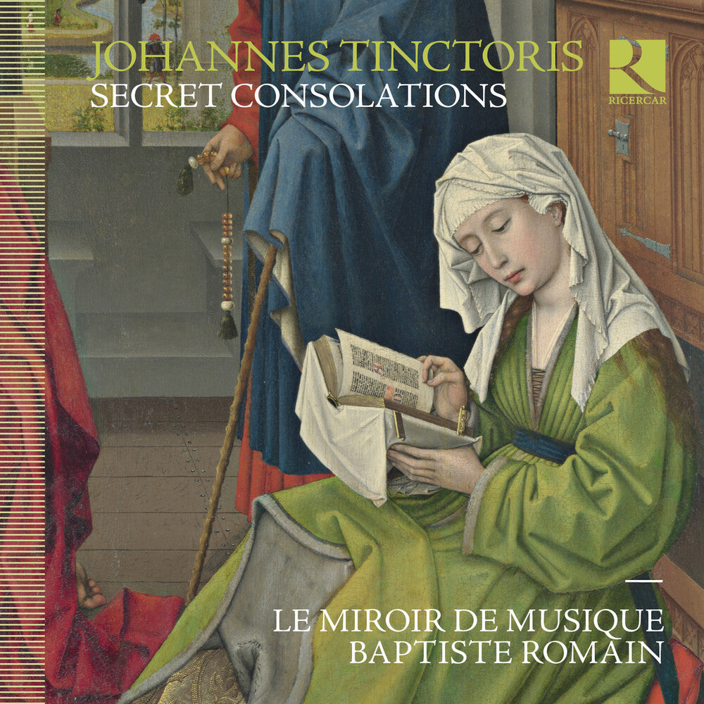 Tinctoris / Baptiste Romain / Le Miroir De Musique - Johannes Tinctoris: Secret Consolations [CD]