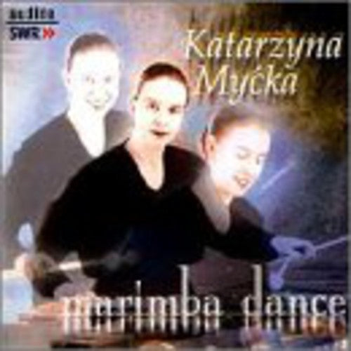 Katarzyna Mycka - Katarzyna Mycka: Marimba Dance [CD]