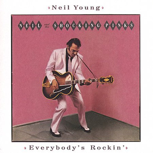 Neil Young - Everybody's Rockin [Remastered]