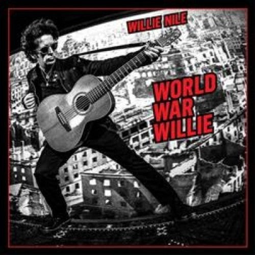 Willie Nile - World War Willie [CD]