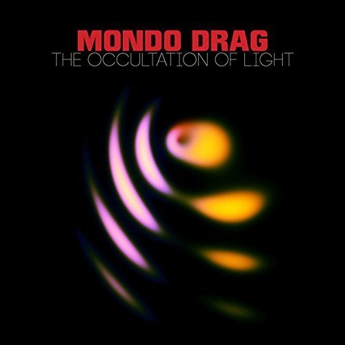 Mondo Drag - Occultation Of Light - Music CD