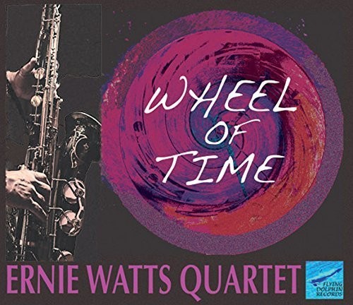 Ernie Watts Quartet - Wheel of Time [CD]
