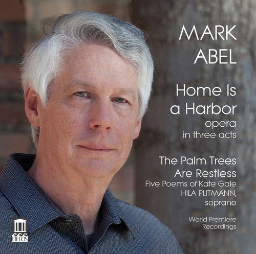 Abel / Chamberlin / Pisturino / Akinboboye - Mark Abel: Home Is a Harbor - Palm Trees Are [2 CD]