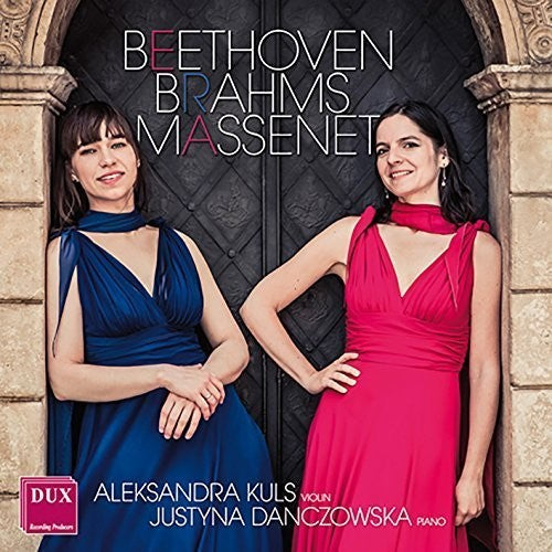 Beethoven / Brahms / Kuls / Danczowska - Beethoven, Brahms & Massenet: Sonatas [CD]