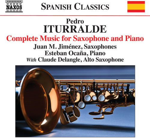 Iturralde / Jimenez / Delangle / Ocana - Pedro Iturralde: Complete Works for Saxophone [CD]