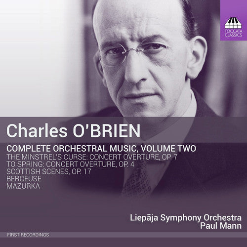Obrien / Liepaja Symphony Orchestra / Mann - O'Brien: Complete Orchestral Music 2 [CD]