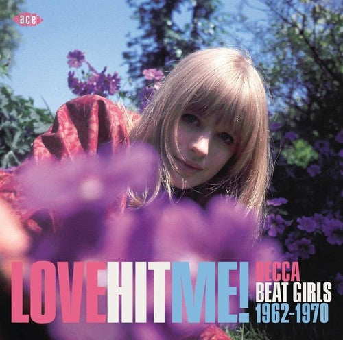 Love Hit Me! Decca Beat Girls 1963-1970 / Various - Love Hit Me! Decca Beat Girls 1963-1970 / Various - Vinyl Record