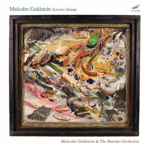 Malcolm Goldstein / Ratchet Orchestra - Goldstein: Soweto Stomp [CD]