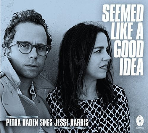 Petra Haden / Harris,Jesse - It Seemed Like A Good Idea [CD]