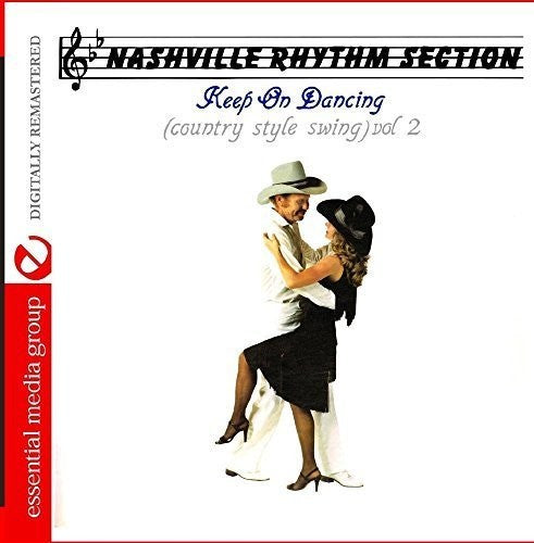 Nashville Rhythm Section - Keep On Dancing (Country Style Swing) Vol. 2 [Digitally Remastered]