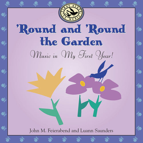 Feirabend/Saunders - Round & Round the Garden: Music in My First Year [CD]