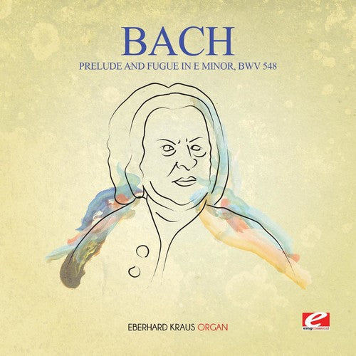 Eberhard Kraus - Prelude & Fugue in E Minor BWV 548 [CD]
