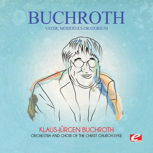 Orchestra and Choir of the Christ Church Syke - Vater Modernes Oratorium [CD]