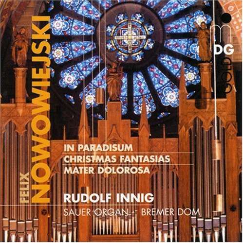 Felix Nowowiejski - In Paradisum / Mater Dolorosa / Christmas Fantasia [CD]