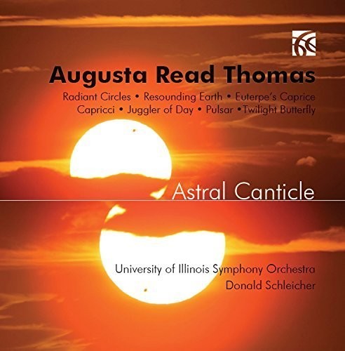 Univ Of Illinois So / Schleicher - Astral Canticle [CD]