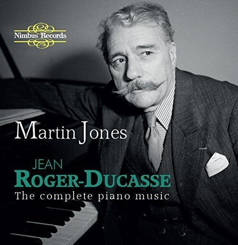 Roger-Ducasse / Martin Jones - Complete Piano Music [CD]