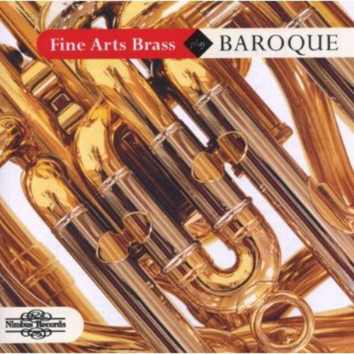 Fine Arts Brass Ensemble - Fine Arts Brass Play Baroque [CD]