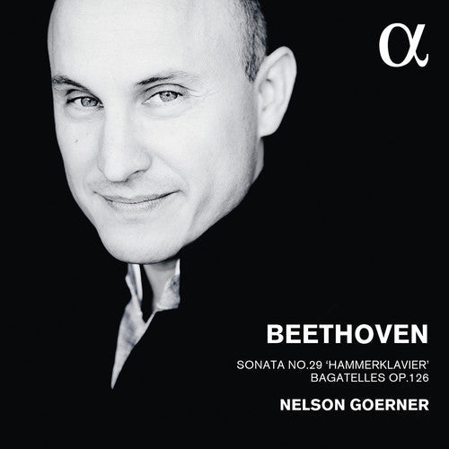 Nelson Goerner - Beethoven: Sonata No. 29 & Bagatelles Op. 126 [CD]