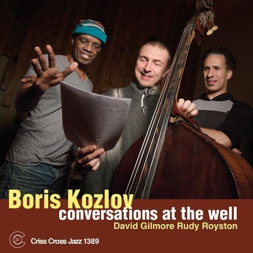 Boris Kozlov - Conversations at the Well [CD]