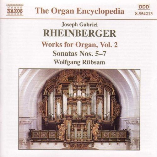 J. RHEINBERGER - Organ Works 2: Sonatas 5 6 & 7 [CD]