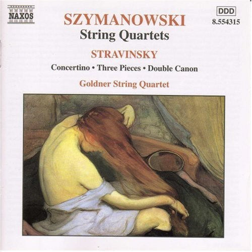 Szymanowski/Stravinsky - String Quartets / Concertino / Double Canon [CD]