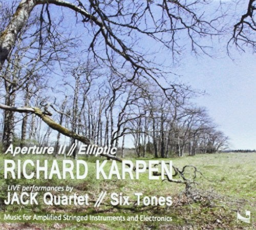 Karpen / Otto / Streisfeld - Richard Karpen: Aperture Ii / Elliptic [CD]