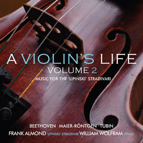 Frank Almond / Wolfram - Violin's Life 2: Music for the Lipinski Strad [CD]