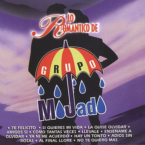 Grupo Mojado - Lo Romantico De Grupo Mojado [CD]