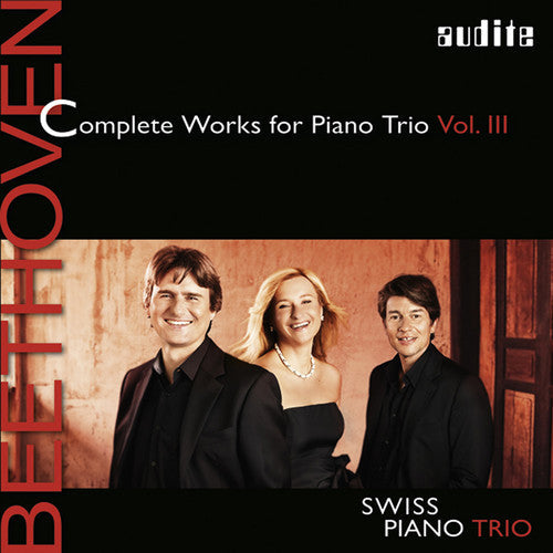 Beethoven / Swiss Piano Trio - Beethoven: Complete Works For Piano Trio 3 [CD]