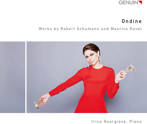 Maurice Ravel / Georgieva,Irina - Ravel & Schumann: Ondine [CD]