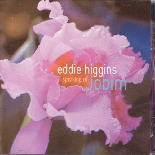 Eddie Higgins - Speaking of Jobim [CD]