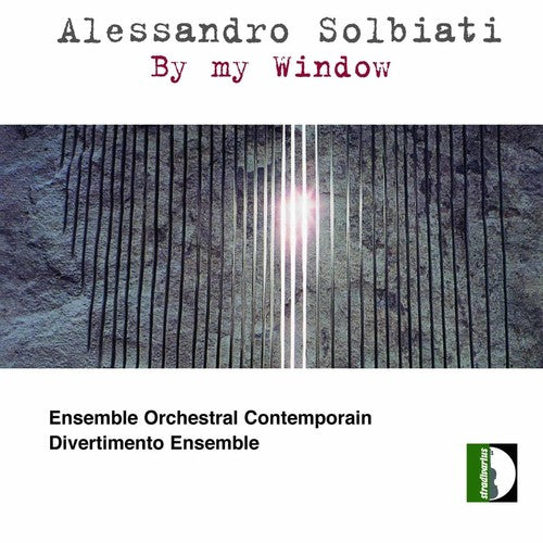 Solbiati / Kawka / Gorli / Ens Orch Contemporain - By My Window [CD]