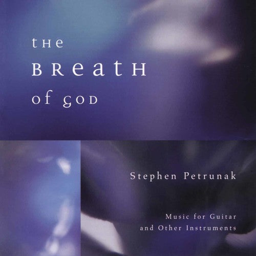 Stephen Petrunak - Breath Of God [CD]