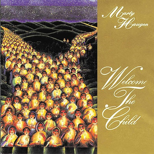 Marty Haugen - Welcome The Child [CD]