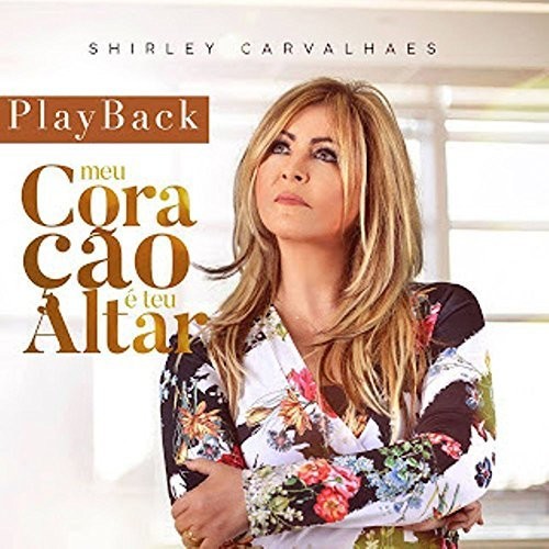 Shirley Carvalhaes - Meu Coracao E Teu Altar [CD]