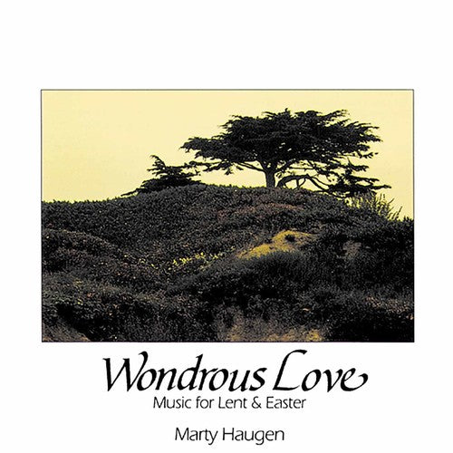 Marty Haugen - Wondrous Love [CD]