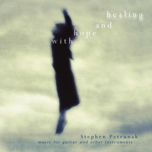 Stephen Petrunak - With Hope & Healing [CD]