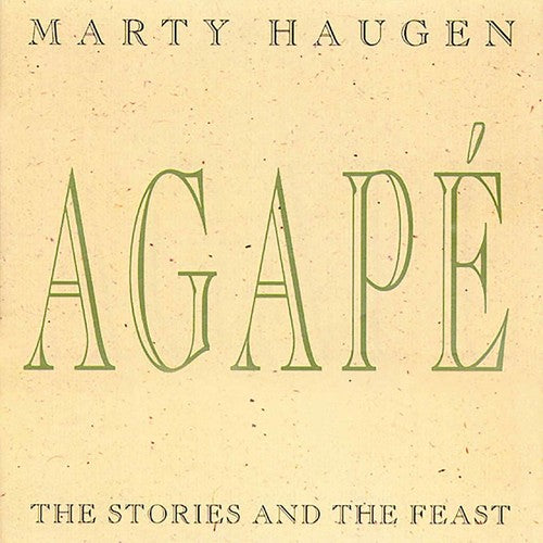 Marty Haugen - Agape: Stories and the Feast [CD]