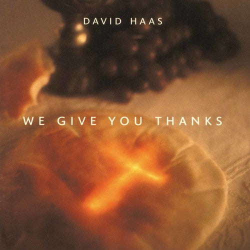 David Haas - We Give You Thanks [CD]