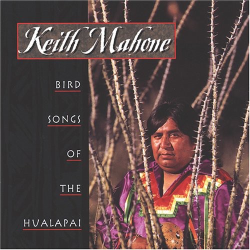 Keith Mahone - Bird Songs of the Hualapai [CD]