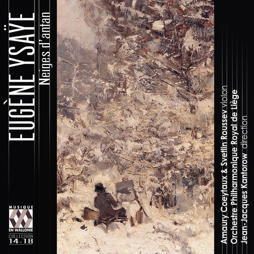 Ysaye / Svetlin Roussev / Coeytaux,Amaury / Kantor - Eugene Ysaye: Neiges D'antan [CD]