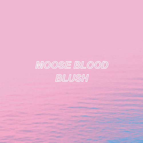 Moose Blood - Blush [CD]