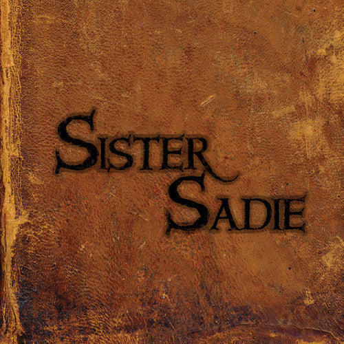 Sister Sadie - Sister Sadie [CD]