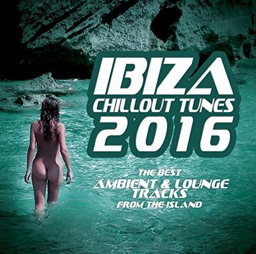 Ibiza Chillout Tunes 2016 / Various Can - Ibiza Chillout Tunes 2016 [CD]